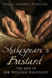 Buy Shakespeare's Bastard - The Life of Sir William Davenant