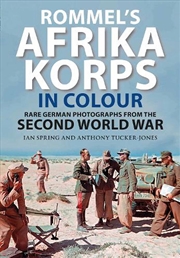 Buy Rommel's Afrika Korps in Colour - Rare German Photographs from World War II