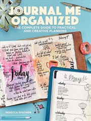 Buy Journal Me Organized - The Complete Guide to Practical and Creative Planning