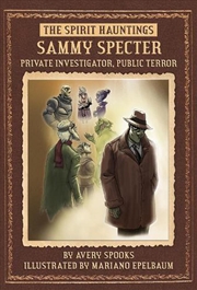 Buy SPIRIT Hauntings - Sammy Specter - Private Investigator, Public Terror