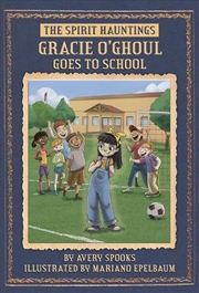 Buy SPIRIT Hauntings - Gracie O'Ghoul Goes to School