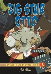 Buy Big Star Otto - Elephants Never Forget Book 3