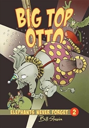 Buy Big Top Otto - Elephants Never Forget Book 2