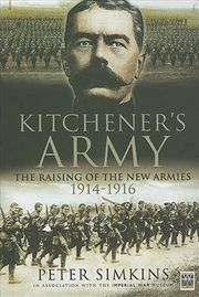 Buy Kitchener's Army - The Raising of the New Armies 1914-1916