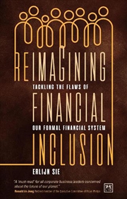 Buy Reimagining Financial Inclusion - Tackling the Flaws of Our Formal Financial System