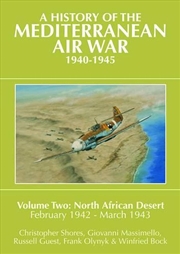 Buy History of the Mediterranean Air War, 1940-1945 - Volume Two - North African Desert, February 1942 -