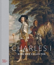Buy Charles I - King and Collector