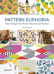 Buy Pattern Euphoria - New Designs for Home Interiors and Fashion