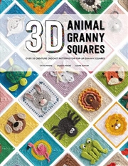 Buy 3D Animal Granny Squares - Over 30 creature crochet patterns for pop-up granny squares