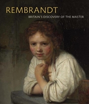 Buy Rembrandt - Britain's Discovery of the Master