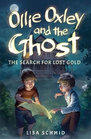 Buy Ollie Oxley and the Ghost - The Search for Lost Gold
