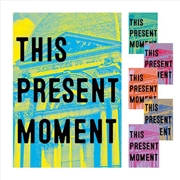 Buy This Present Moment - Crafting a Better World