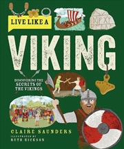 Buy Live Like a Viking - Discovering the Secrets of the Vikings