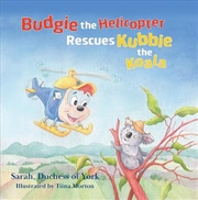 Buy Budgie the Helicopter Rescues Kubbie the Koala