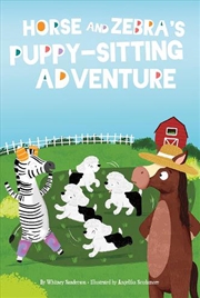 Buy Horse and Zebra - Horse and Zebra's Puppy-Sitting Adventure (Book 4)