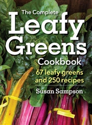 Buy Complete Leafy Greens Cookbook - 67 Leafy Greens and 250 Recipes