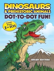 Buy Dinosaurs & Prehistoric Animals Dot-to-Dot Fun! - Count from 1 to 101
