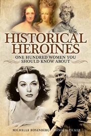 Buy Historical Heroines - 100 Women You Should Know About