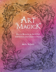 Buy Art Magick - How to Become an Art Witch and Unlock Your Creative Power