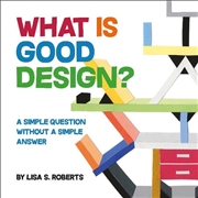 Buy What Is Good Design? A Simple Question without a Simple Answer