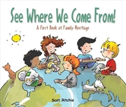 Buy See Where We Come From! - A First Book of Family Heritage