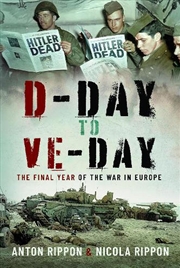Buy D-Day to VE Day - The Final Days of the War in Europe