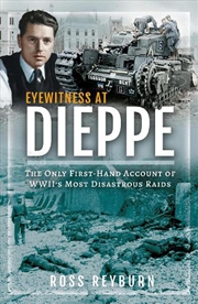 Buy Eyewitness at Dieppe - The Only First-Hand Account of WWII's Most Disastrous Raid
