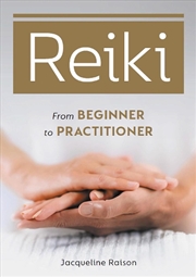 Buy Reiki - From Beginner to Practitioner