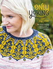 Buy Only Yoking - Top Down Knitting Patterns for 12 Seamless Sweaters