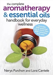 Buy Complete Aromatherapy and Essential Oils Handbook