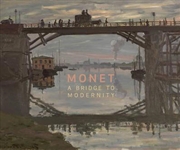 Buy Monet - A Bridge to Modernity