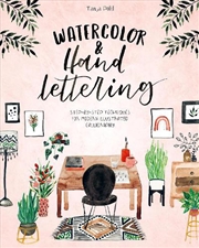 Buy Watercolor and Hand Lettering - Step-by-step Techniques for Modern Illustrated Calligraphy