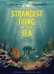 Buy Strangest Thing in the Sea - And Other Curious Creatures of the Deep