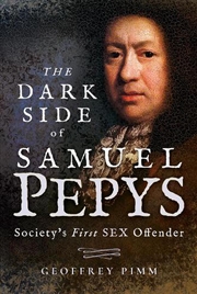 Buy Dark Side of Samuel Pepys - Society's First Sex Offender