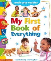 Buy Teach Your Toddler - My First Book of Everything