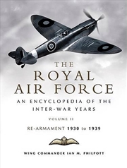 Buy Royal Air Force History - An Encyclopaedia of the Inter-War Years, Vol. 2