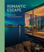Buy Romantic Escape - Designing the Modern Guest House III