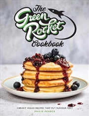 Buy Green Rocket Cookbook - Vibrant Vegan Recipes that put Flavour First