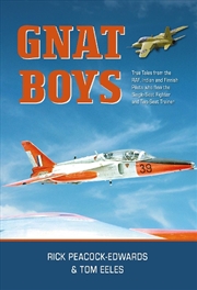 Buy Gnat Boys - True Tales from the RAF, Indian and Finnish Fighter Pilots Who Flew the Single-Seat Figh