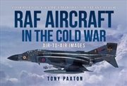 Buy RAF Aircraft of the Cold War, 1970-90 - Air-to-Air Images