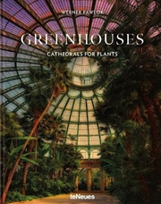 Buy Greenhouses - Cathedrals for Plants