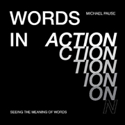 Buy Words in Action - Seeing the Meaning of Words