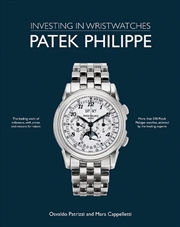 Buy Patek Philippe - Investing in Wristwatches