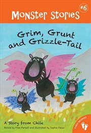 Buy Monster Stories 6 - Grim, Grunt and Grizzle-Tail