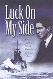 Buy Luck on My Side - the Diaries & Reflections of a Young Wartime Sailor 1939-1945