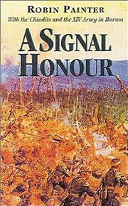 Buy Signal Honour - With the Chindits and the XIV Army in Burma