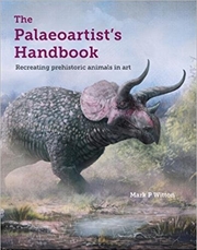 Buy Palaeoartist's Handbook - Recreating Prehistoric Animals in Art