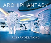 Buy Alexander Wong - Archiphantasy