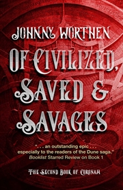 Buy Of Civilized, Saved and Savages - Coronam Book II