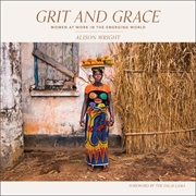 Buy Grit and Grace - Women at Work in the Emerging World